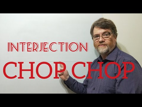 English Tutor Nick P Interjection (14) Chop Chop - Origin