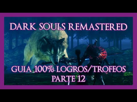 Jardín Tenebroso; Sif, el Gran lobo gris; Mariposa lunar - Guía 100% Logros/Trofeos DS Remaster P.12