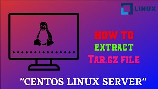 How to extract tar.gz (Redhat, Cent-OS Linux Step By Step)  | Linux Tip and Tricks 2020