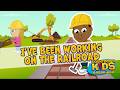 I Ve Been Working On The Railroad The Countdown Kids Kids Songs Nursery Rhymes Lyrics Video