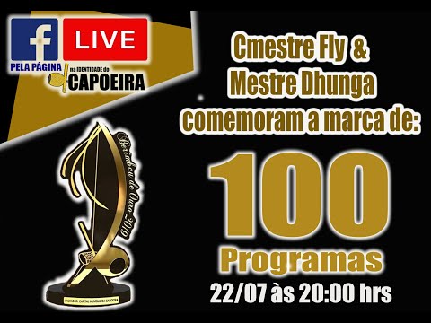 100ª LIVE NA IDENTIDADE DO CAPOEIRA - COMEMORAÇÃO