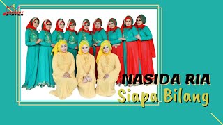 Download lagu Nasida Ria - Siapa Bilang mp3