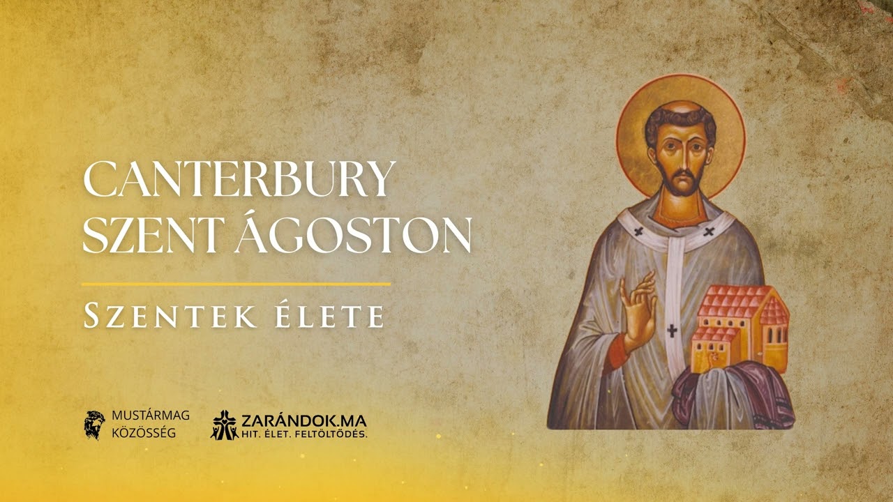 Canterbury Szent Ágoston: az angol nép apostola – Szentek élete