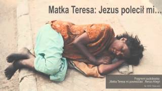 Matka Teresa: Jezus polecił mi to zrobić