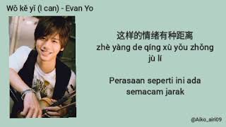 Download lagu Wǒ Kě Yǐ (I Can) - Evan Yo | Pinyin Terjemahan Bahasa Indonesia mp3 Download lagu Wǒ Kě Yǐ (I Can) - Evan Yo | Pinyin Terjemahan Bahasa Indonesia mp3