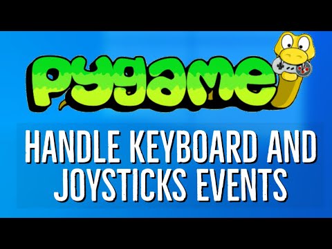 PyGame Tutorial 4 Handling Input Events in Pygame | handle keyboard and joysticks Events