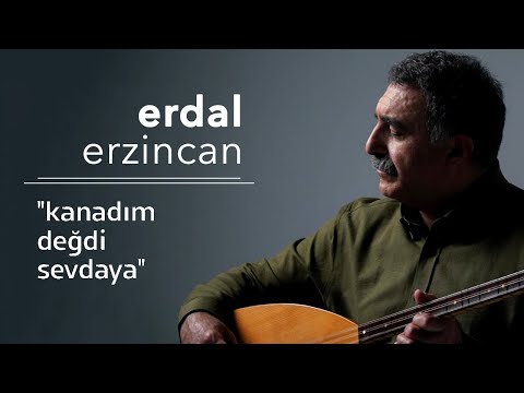 Erdal Erzincan | Kanadım Değdi Sevdaya (Aşık Mahzuni Şerif Türküsü)