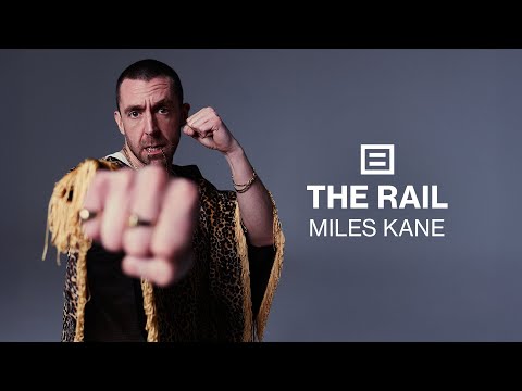The Rail: Miles Kane | "I went to Baggio's house for lunch"
