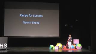 Recipe for Success | Naomi Zhang | TEDxRanchoCampanaHS
