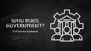 Civil Service Explained | How Government Employees Work