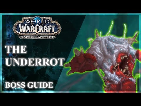 Underrot Normal / Heroic / Mythic Guide - BOSSES ONLY