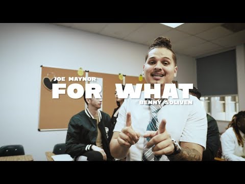 Joe Maynor x Benny Soliven - For What (Official Video)
