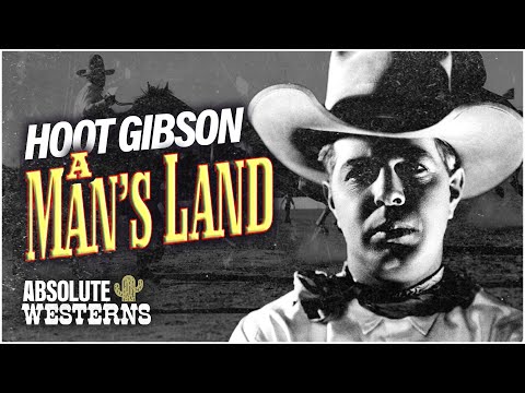 Hoot Gibson's Classic Western I A Man's Land (1932) I Absolute Westerns