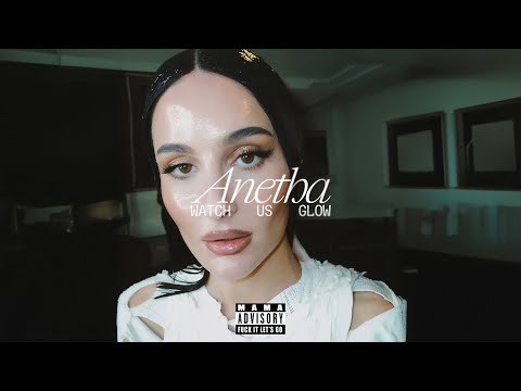Anetha - Watch Us Glow
