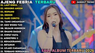 Download lagu AJENG FEBRIA FULL ALBUM TERBARU 2026 - LAUT KIDUL - NEGORO ANGIN - AJENG FEBRIA TERBARU mp3