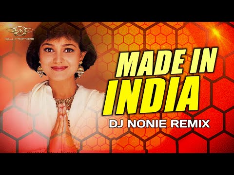 Made in India | Remix | Dj Nonie | Alisha Chinai