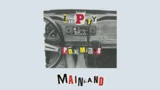 Mainland - Empty Promises [Official Audio]