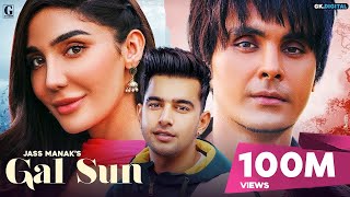 Gal Sun : Jass Manak (Full Song) Jayy Randhawa  Ra