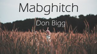 Don Bigg - Mabghitch [slowed & reverb]