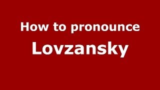 How to pronounce Lovzansky