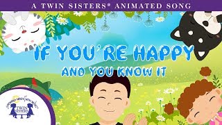 If You&#39;re Happy And You Know It - A Twin Sisters® Animated Song
