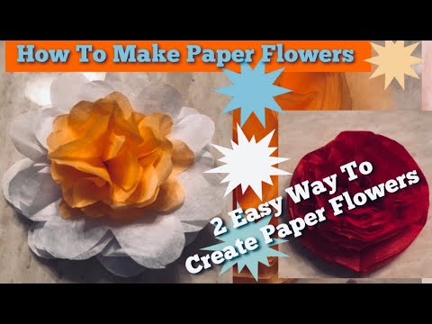 How To Make Paper Flowers | 2 Easy Way To Create Paper Flowers