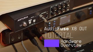 Video thumbnail for Tutorials | AudioFuse x8 OUT - Overview by Arturia