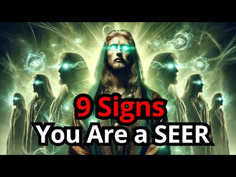 9 Signs You Are a SEER - Only 10 People Out of 1000 Have These Signs