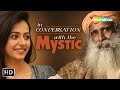 Sadhguru with Rakul Preet Singh | In Conversation with the Mystic!