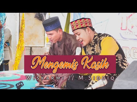 Lagu religi - Mengemis Kasih - Cover  Wiskarmi Al asyraf feat M. Siddiq