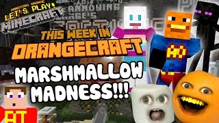 Annoying Orange Let's Play Minecraft - MARSHMALLOW MADNESS!
