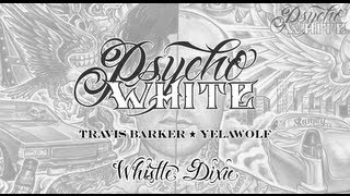Travis Barker & Yelawolf - Whistle Dixie [LYRIC VIDEO]