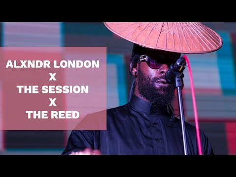 ALXNDR LONDON X THE SESSION X THE REED - TALKING DRUM