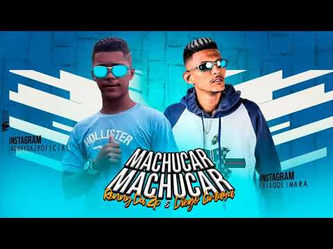 RONNY DA ZP E DIEGO LIMARA FEAT. MC LARISSA - MACHUCA MACHUCA