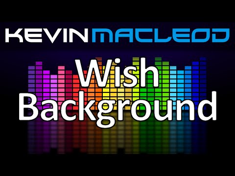 Kevin MacLeod: Wish Background
