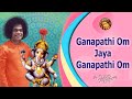 Ganapathi Om Jaya Ganapathi Om  |  Sathya Sai Bhajan
