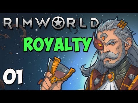 Rimworld Royalty DLC- New Expansion - Ep 1 - Royal Beginnings