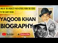 I Actor Yaqoob Khan I OLD HINDI CLASSIC I RJ Shameem Khan I Lala Yaqoob I Classic Hindi Film Actor I