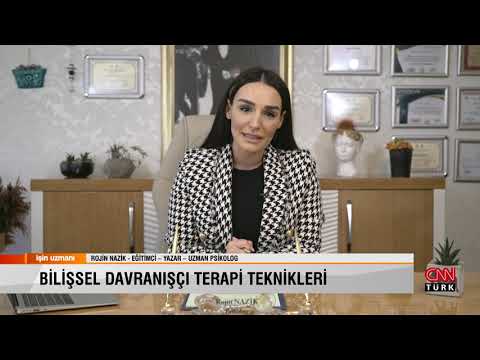 Psikolog Rojin Nazik – İşin Uzmanı: Bilişsel Davranışçı Terapi Teknikleri