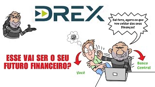 DREX, vai controlar TODO o seu DINHEIRO?