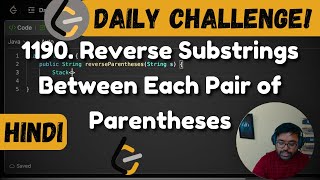 YouTube video '1190. Reverse Substrings Between Each Pair of Parentheses | Leetcode Daily Challlenge | DSA | Hindi'