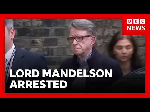 Lord Mandelson arrested after claims he shared financial information with Jeffrey Epste