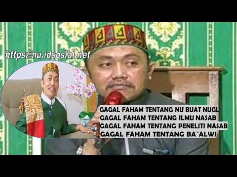 AUst Idrus Ramli Gagal Faham Ilmu Nasab &amp; Kaidahnya NU PBNU Wali Songo Penelitian Nasab Habib Baalawi