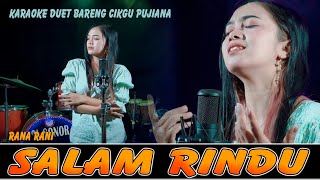 Download lagu SALAM RINDU (Rana Rani) ~ KARAOKE DUET BARENG CIKGU PUJIANA mp3 Download lagu SALAM RINDU (Rana Rani) ~ KARAOKE DUET BARENG CIKGU PUJIANA mp3