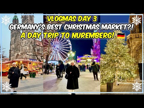 Exploring the World-Famous Christmas Market in Germany - Nuremberg Day Trip! 🇩🇪🎄✨
