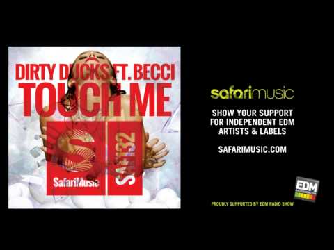 Dirty Ducks Feat Becci - Touch Me (Original Mix) (OUT NOW!)