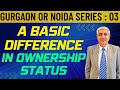 Noida Or Gurgaon A Basic Difference In Ownership Status