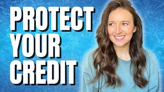 The Best Way To Protect Your Credit | A Credit Freeze