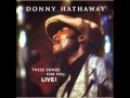 Donny Hathaway ~ "You've Got A Friend" (LIVE ...