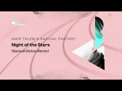 Amir Telem & Radical Fantasy - Night of the Stars (Samuel Dictus Remix)